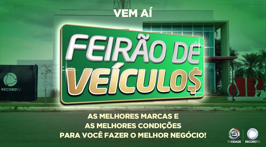 Imagem: Feirao de Veiculos TV Cidade Record realiza 1º Feirão de veículos neste sábado